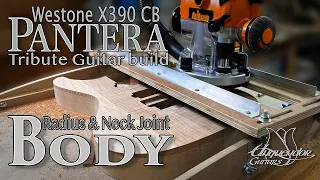 Westone X390 Pantera CB - Tribute Guitar Build - Body radius and carve, Cover plates and Neck joint.