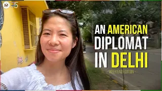 An American Diplomat In Delhi- Weekend Edition