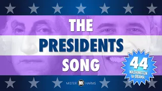 THE PRESIDENTS SONG #44 - Every United States President from George Washington to Barack Obama