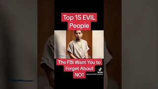 Top 15 EVIL People the FBI Want You to Forget About NO1