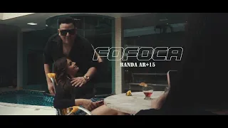 BANDA AR-15 - FOFOCA (VÍDEO OFICIAL)