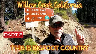 Willow Creek, California. Bluff Creek. Bigfoot Country Part 2
