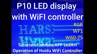 Part-2 COLORFUL P10 LED DISPLAY with WF1/W60-75 RGB controller RGB LedArt App Setting! DIY Tutorial!