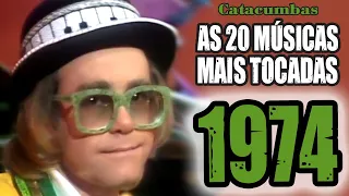 As 20 músicas mais tocadas em 1974!