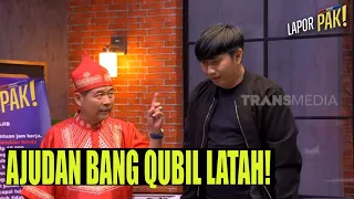 Ayu Disandera, BANG QUBIL Diinterogasi! | LAPOR PAK! (09/09/22) Part 4