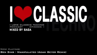 I LOVE CLASSIC TECHNO #1 - mixed by Saga