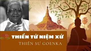 TỨ NIỆM XỨ LÀ GÌ?  - Thiền sư Goenka | Vipassana #thientuniemxu  #thuchanhthien #phatgiaonguyenthuy