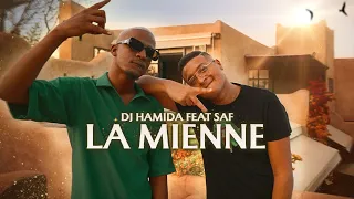 Dj Hamida feat. SAF - La mienne (clip officiel)