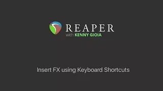 Insert FX using Keyboard Shortcuts in REAPER