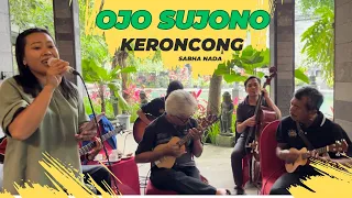 Aja sujana (cover keroncong) #keroncong #orkeskeroncong #langgamkeroncong #ojosujono