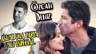 Özcan Deniz asume una tarea muy especial...