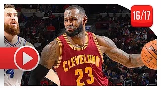 LeBron James Full Triple-Double Highlights vs Sixers (2016.11.27) - 26 Pts, 13 Ast, 10 Reb, SICK!