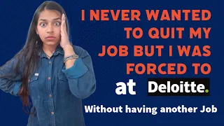 Why I resigned my Job at Deloitte just in 3 months :-(