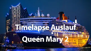 Auslauf Timelaps Queen Mary 2 Hamburg