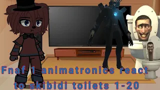 Fnaf 1 animatronics react to skibidi toilets (1-20) [gacha reaction]