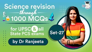 1000 Most Important NCERT SCIENCE questions for UPSC and all State PCS exams - Set 27 by Dr Ranjeeta