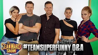Q&A with #TEAMSUPERFUNNY! The Sean Ward Show