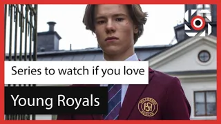 Series to watch if you love Young Royals