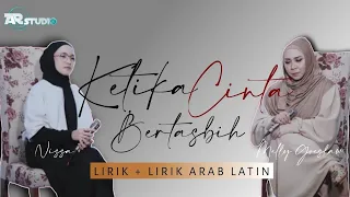 NISSA SABYAN ft MELLY GOESLAW / KETIKA CINTA BERTASBIH (Lirik arab latin & indonesia)