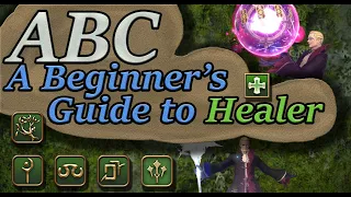 FFXIV: ABC - A Beginner's Guide to Healers