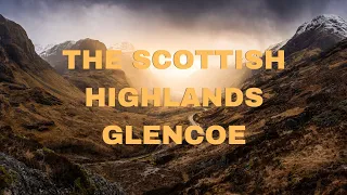 GLENCOE - THE SCOTTISH HIGHLANDS - EPIC LIGHT!