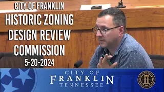 City of Franklin, Historic Zoning Design Review Commission 5-20-2024