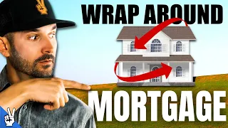 Understanding Real Estate Wraps | Wrap Around Mortgages Explained
