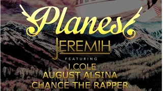 Jeremih - Planez - MEGAMIX + LYRICS! (feat. August Alsina, J. Cole, & Chance the Rapper)