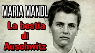 MARIA MANDL - LA BESTIA DI AUSCHWITZ