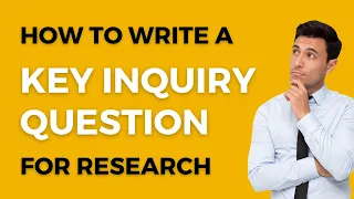 How to Create Key Inquiry Questions (History Research Process - Step 1)