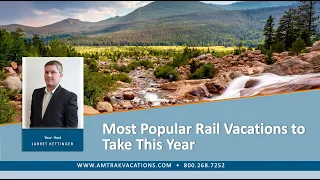 Most Popular Rail Vacations to Take This Year