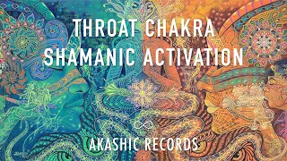 Throat Chakra ∞ Shamanic Activation | Akashic Records | Divine Feminine & Masculine Unity Tones