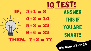 3+1=8 4+2=14 5+3=22 6+4=32 7+2=? Its 41 or 47 or 20! IQ Test!Answer this if you are smart! Reasoning