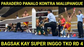 ROBERT PARADERO PANALO KONTRA MALUPANGUE BAGSAK SA ROUND 4 !