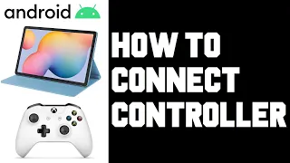 Android Tablet How To Setup Wireless Bluetooth Controller - Samsung Galaxy Tab Connect Controller