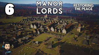 MANOR LORDS Gameplay - Restoring The Peace - Part 6 [no commentary]