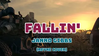 Fallin' - Janno Gibbs (Reyne Cover)(Lyrics)