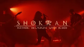 Shokran - Hathor: Drunken With Blood