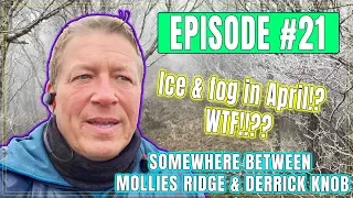 IntrepiDan Episode 21 - Somewhere Between Mollies Ridge & Derrick Knob
