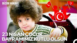 23 Nisan Ulusal Egemenlik ve Çocuk Bayramımız Kutlu Olsun! - Bizim Hikaye