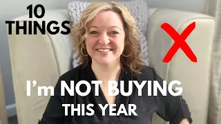 10 Things I’m Not Buying This Year/FRUGAL MINIMALISM