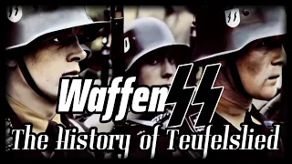 Teufelslied - SS Marschiert: The History Behind the Theme of the Waffen SS