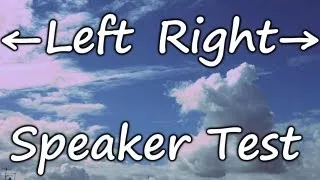 Speaker Headphones Test Left and Right, Ensure your left and right speakers are connected correctly.