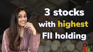 Top 3 stocks with highest FII holding | Foreign investors are investing in these 3 stocks