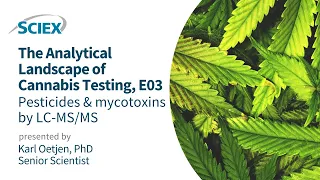 Pesticide and mycotoxin testing using LC-MS/MS | Cannabis Testing - Episode 3