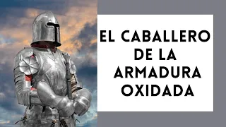 EL CABALLERO DELA ARMADURA OXIDADA ⚔ audolibro completo en español voz real