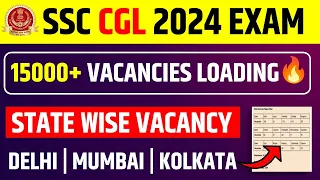 SSC CGL 2024 Vacancy Update 🔥|CGL 2024 Bumper Vacancy Reported 🤩|SSC CGL 2024 State Wise Vacancy