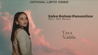 Yaya Nadila - Saba Dalam Panantian [Official Video Lyric]