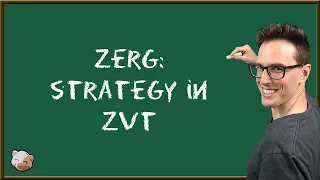StarCraft 2 Coaching | Zerg: Strategy in ZvT