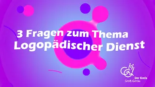 Was macht unser Landkreis? 3 Fragen zum Thema "Logopädischer Dienst"